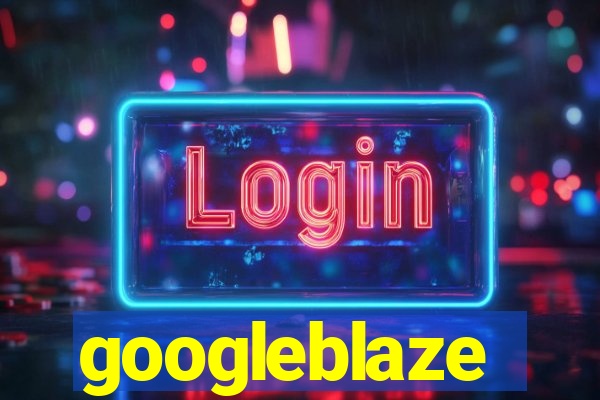 googleblaze