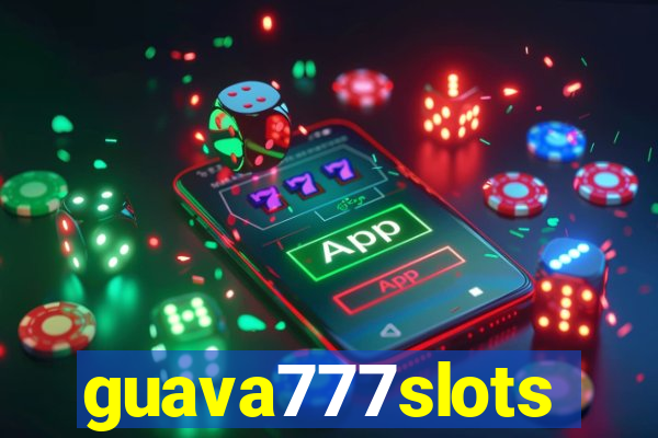 guava777slots