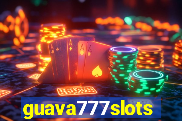 guava777slots