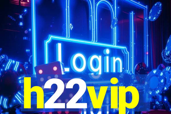 h22vip