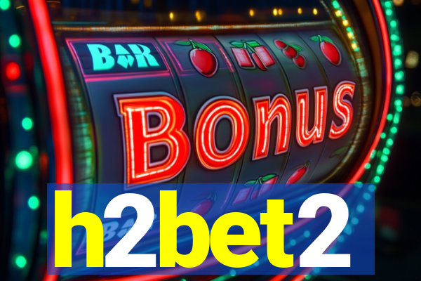 h2bet2