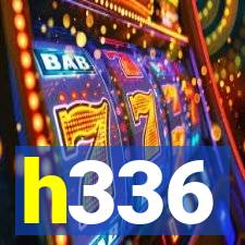 h336