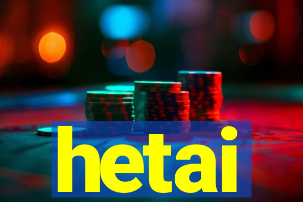 hetai