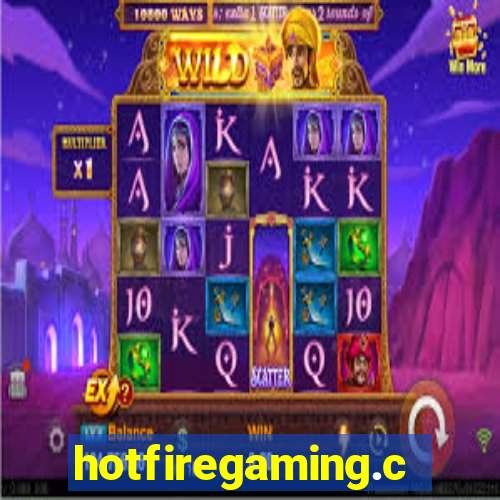 hotfiregaming.com