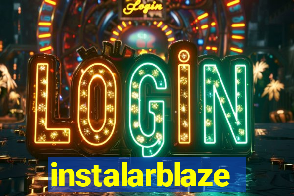 instalarblaze