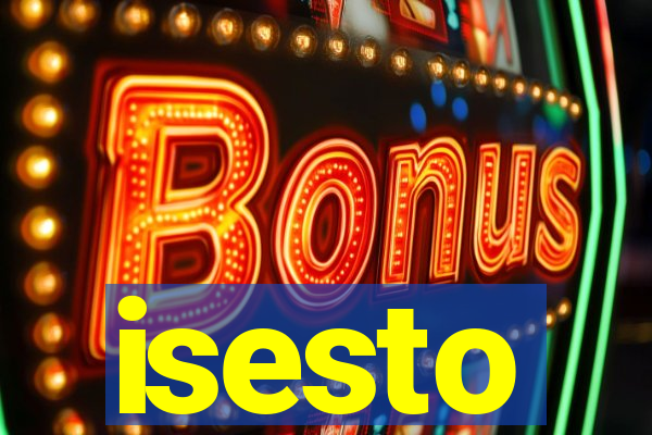 isesto