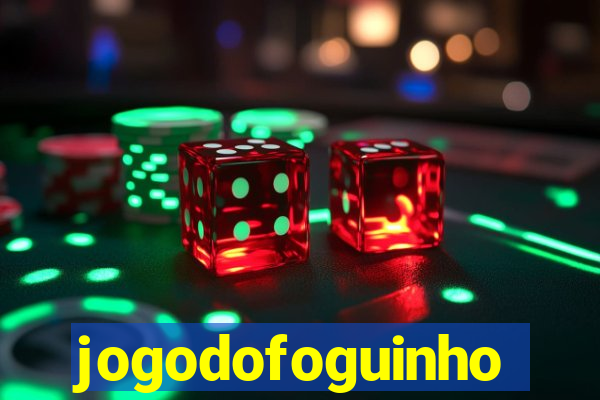 jogodofoguinho