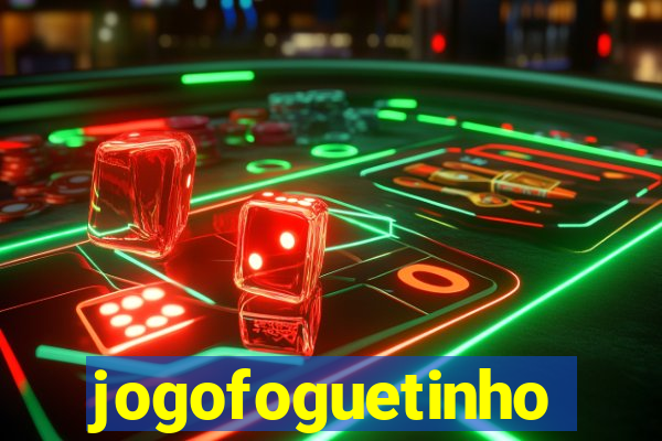 jogofoguetinho