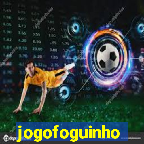 jogofoguinho