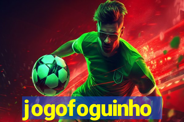 jogofoguinho