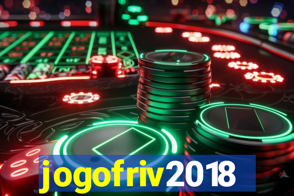 jogofriv2018