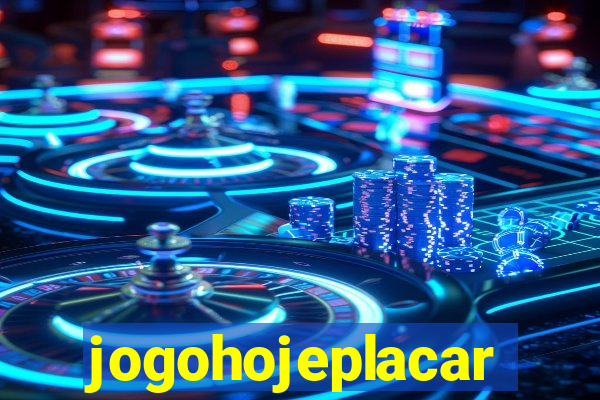 jogohojeplacar