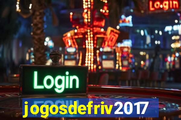 jogosdefriv2017