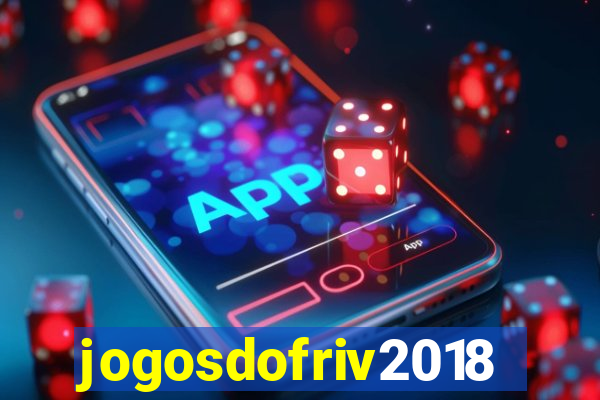 jogosdofriv2018