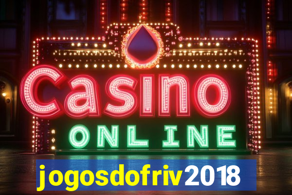 jogosdofriv2018