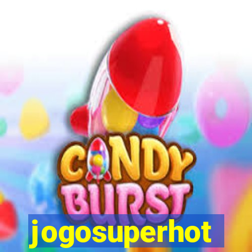 jogosuperhot