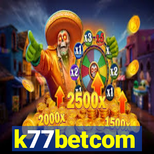 k77betcom