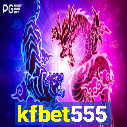 kfbet555