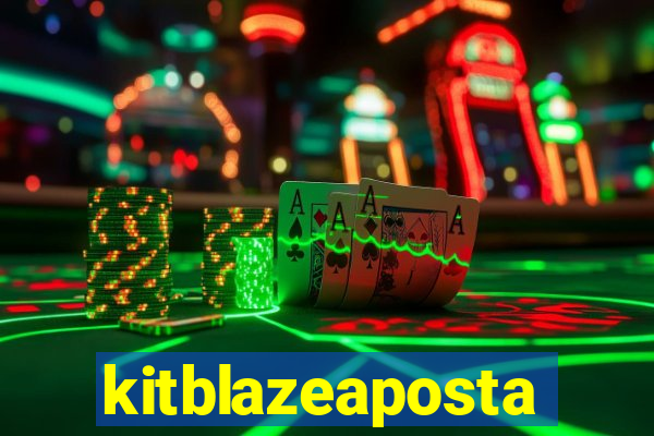 kitblazeaposta