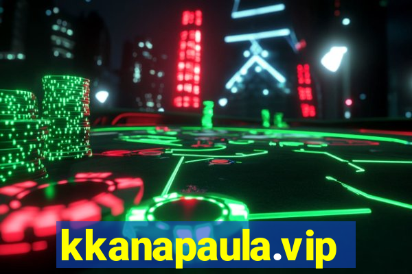 kkanapaula.vip