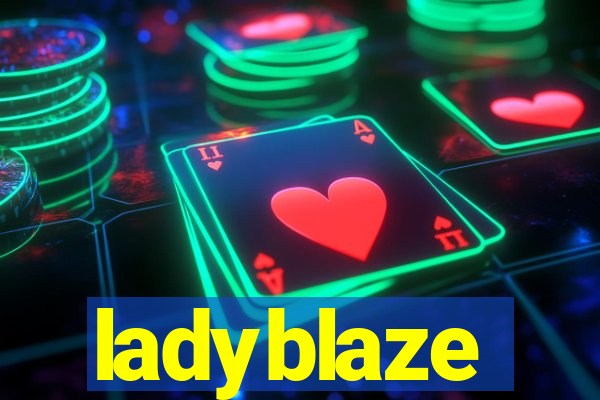 ladyblaze