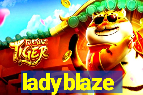 ladyblaze