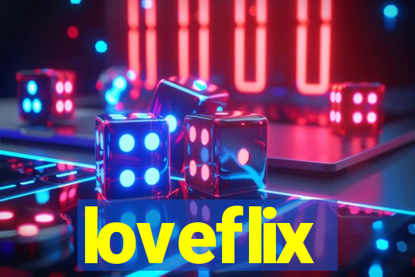 loveflix