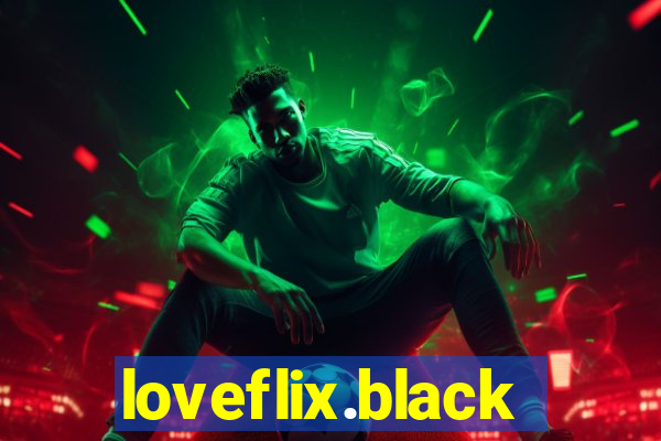 loveflix.black