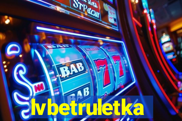 lvbetruletka