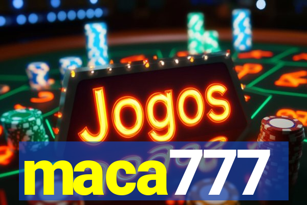 maca777