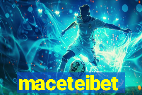 maceteibet