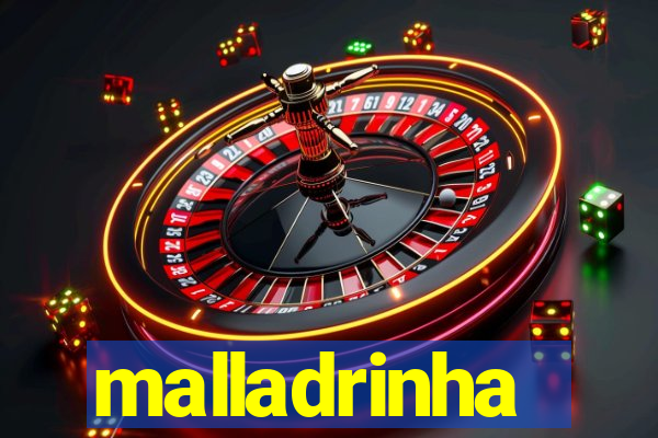 malladrinha