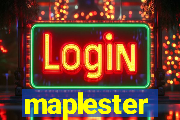 maplester