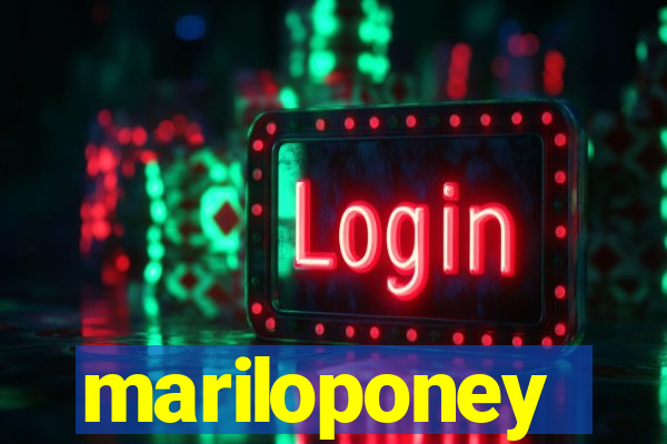 mariloponey