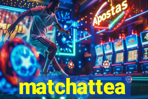 matchattea