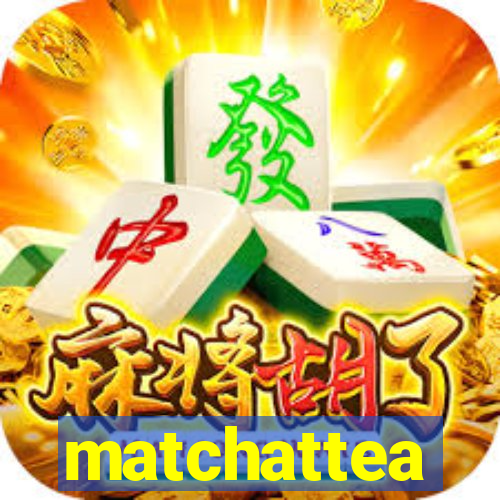 matchattea