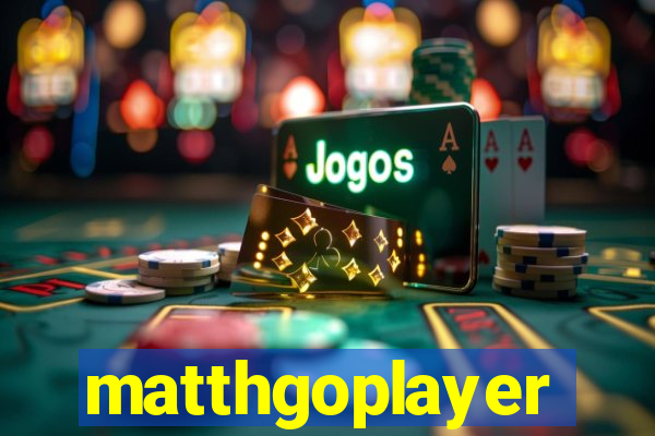 matthgoplayer