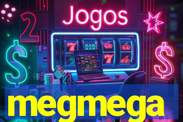 megmega