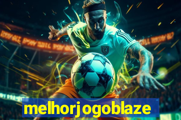 melhorjogoblaze