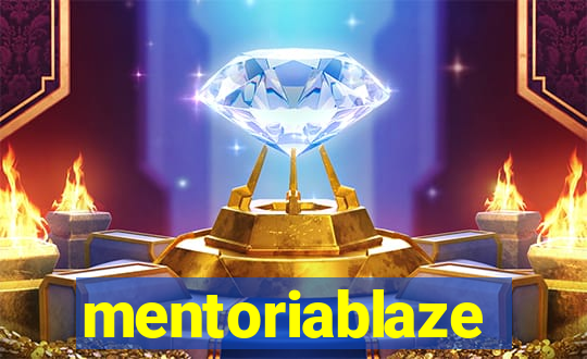 mentoriablaze