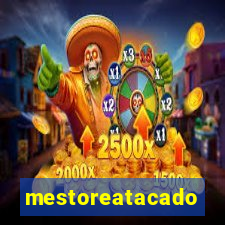 mestoreatacado