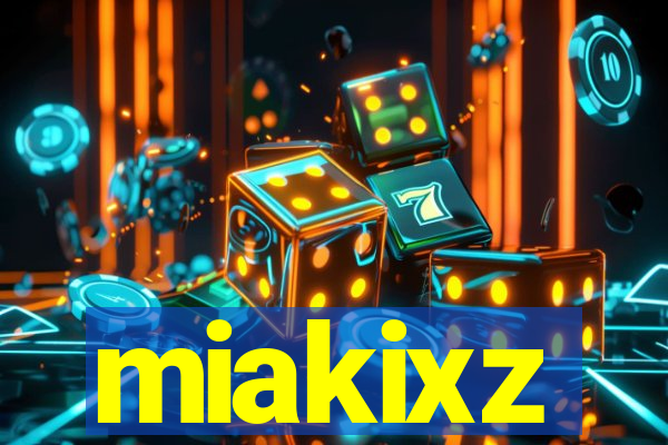 miakixz