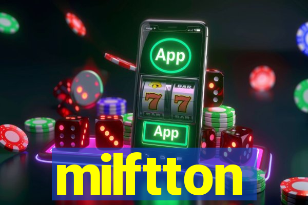 milftton