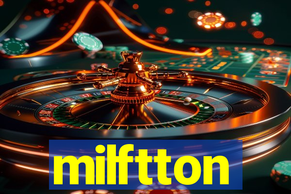 milftton