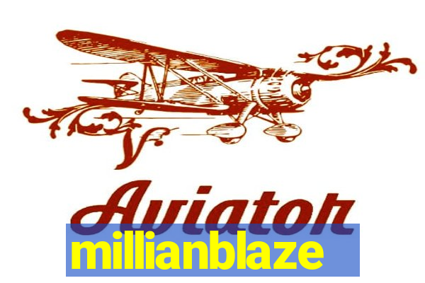 millianblaze