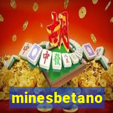 minesbetano