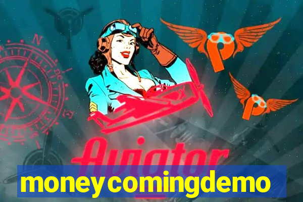 moneycomingdemo