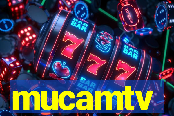 mucamtv