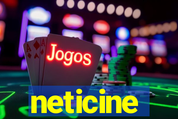 neticine