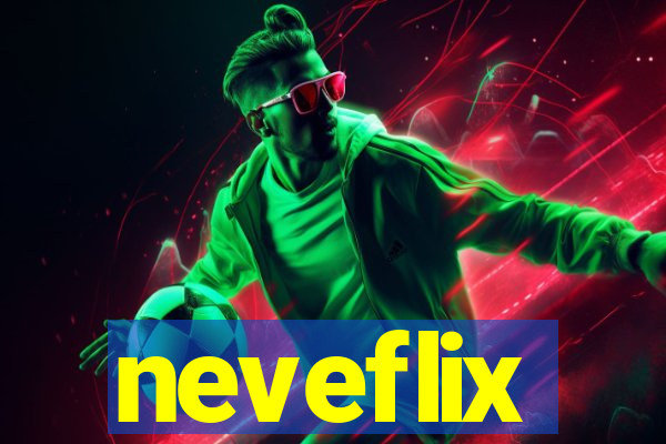 neveflix